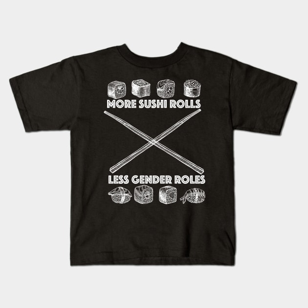 More Sushi Rolls - Less Gender Roles Kids T-Shirt by mr1986